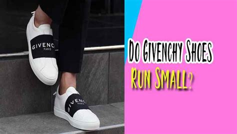 how do givenchy sneakers run|Givenchy Shoe Size Charts .